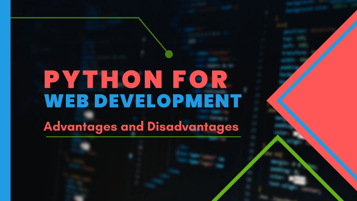 Advantages and Disadvantages of Python