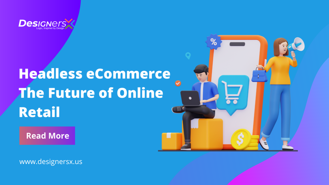 Headless eCommerce The Future of Online Retail